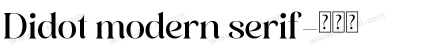 Didot modern serif字体转换 Didot modern serif字体转换